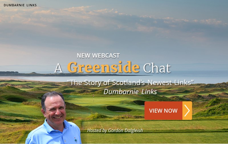 NEW WEBCAST: "The Story of Scotland's Newest Links" ~ Dumbarnie Links