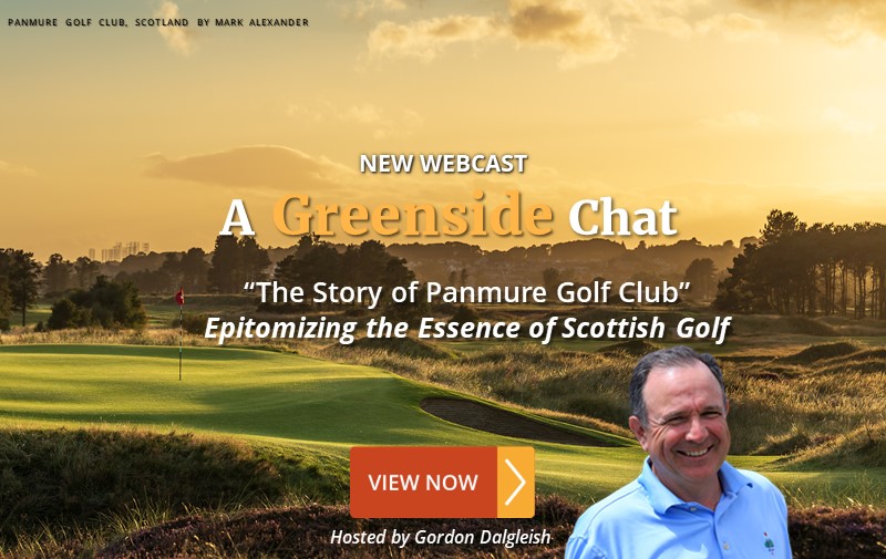 NEW WEBCAST: "The Story of Panmure Golf Club" ~ Epitomizing the Essence of Scottish Golf