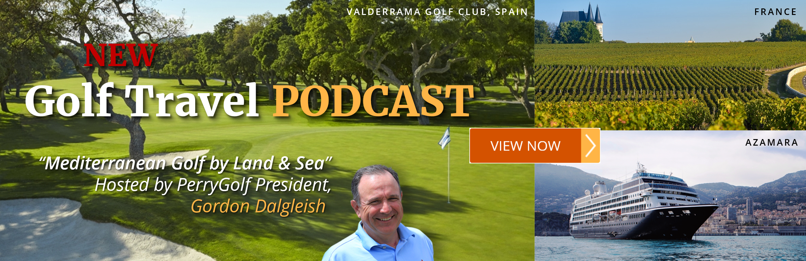 NEW Golf Travel PODCAST ~ "Mediterranean Golf by Land & Sea" | Hosted by PerryGolf President, Gordon Dalgleish