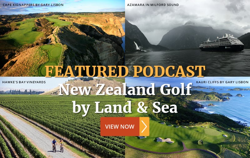 FEATURED PODCAST: New Zealand Golf by Land & Sea 2022/2023