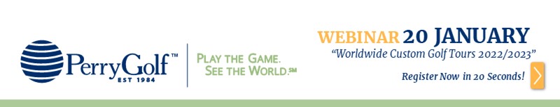 WEBINAR 20 JANUARY: Worldwide Custom Golf Tours 2022/2023" - PerryGolf.com