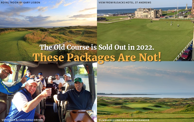 The Old Course is Sold Out in 2022. These Packages Are Not! - PerryGolf.com