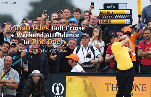 British Isles Golf Cruises and weekend attendance to The Open