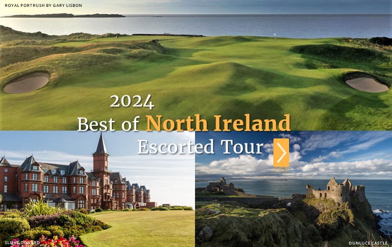 2024 Best of North Ireland Escorted Tour | 8 Nights | 5 Rounds | June 6 - 14 - PerryGolf.com